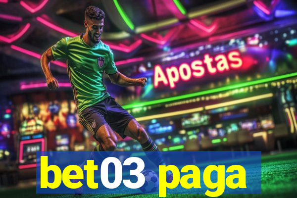 bet03 paga